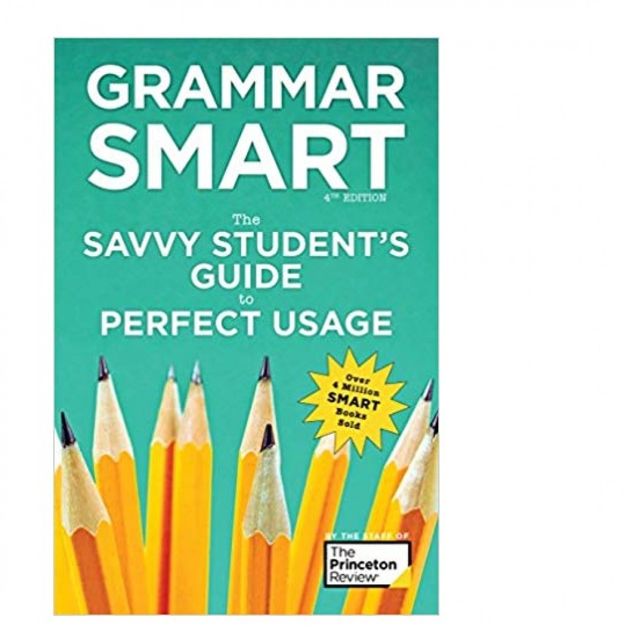 Grammar Smart: The Savvy Student's Guide to Perfect Usage (4Th Edition)