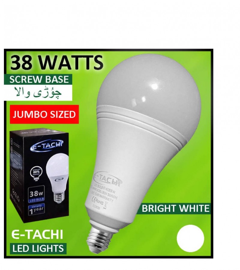 E Tachi 38w LED Bulb 38 WATTS Big Size Energy Saver