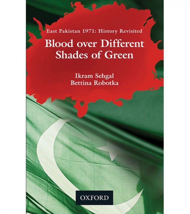 Blood Over Different Shades Of Green East Pakistan 1971
