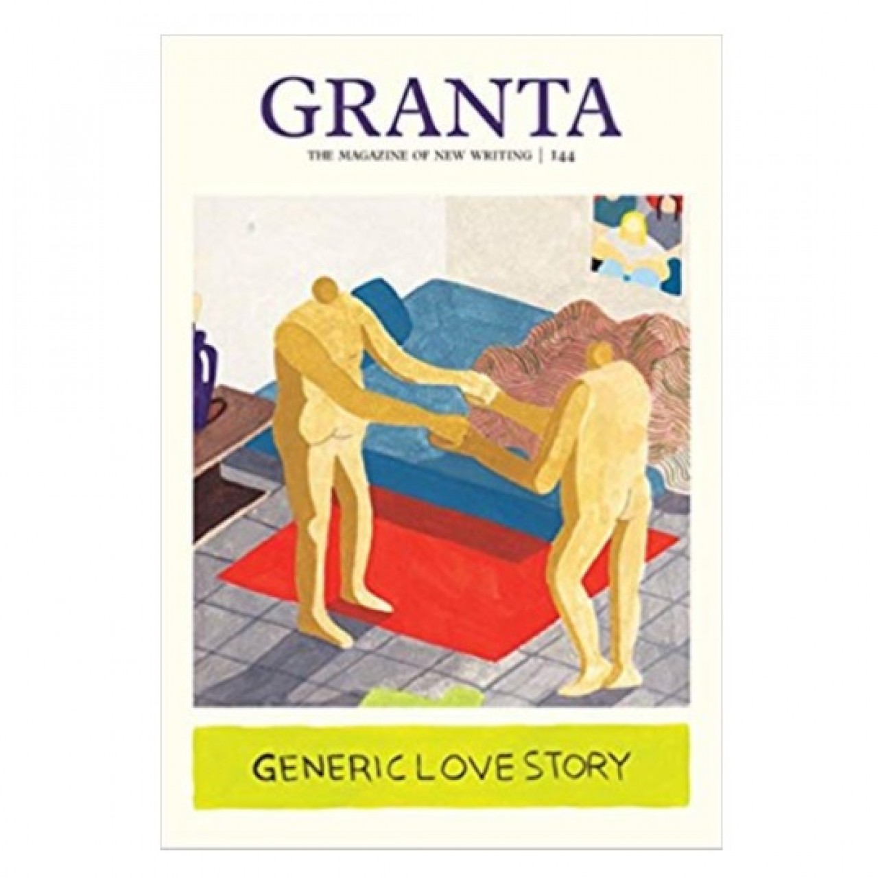 Granta 144: Generic Love Story (The Magazine Of New Writing) - Paperback 2018