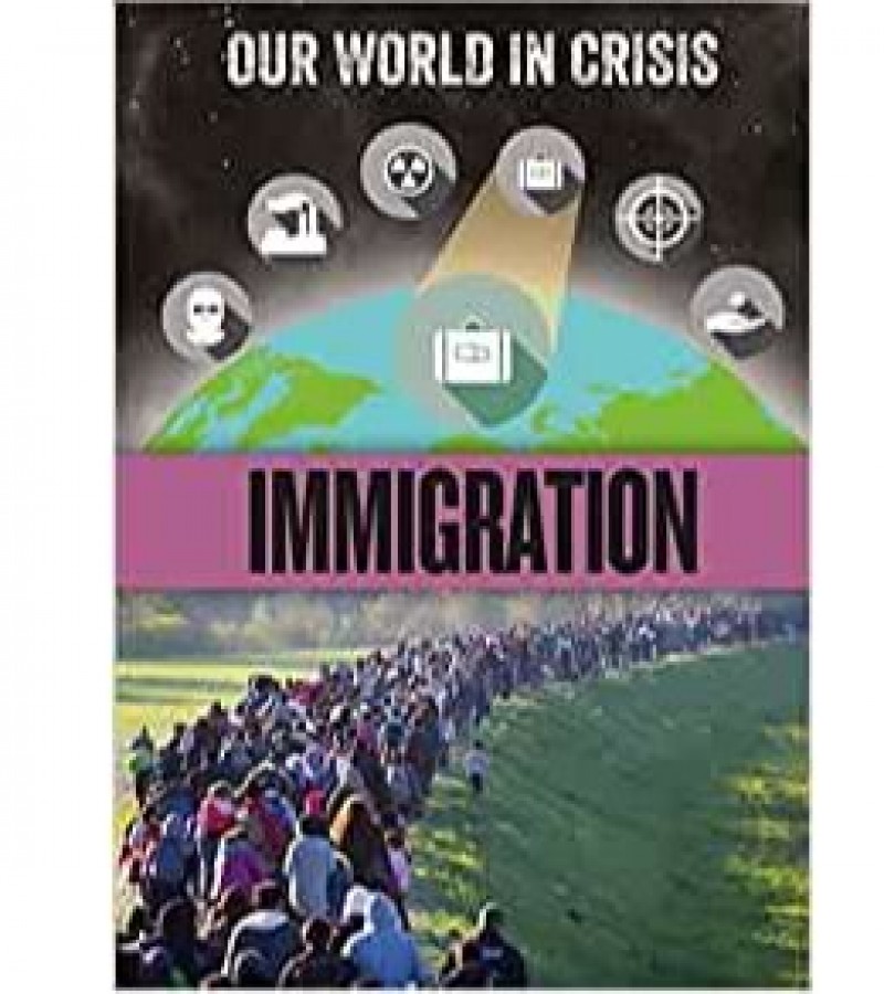 Immigration Our World In Crisis