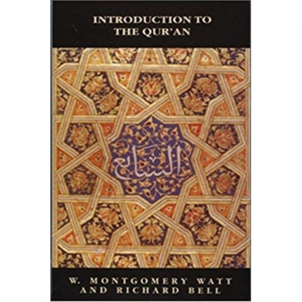Introduction To The Qur'an By W. Montgomery Watt - Paperback-2008