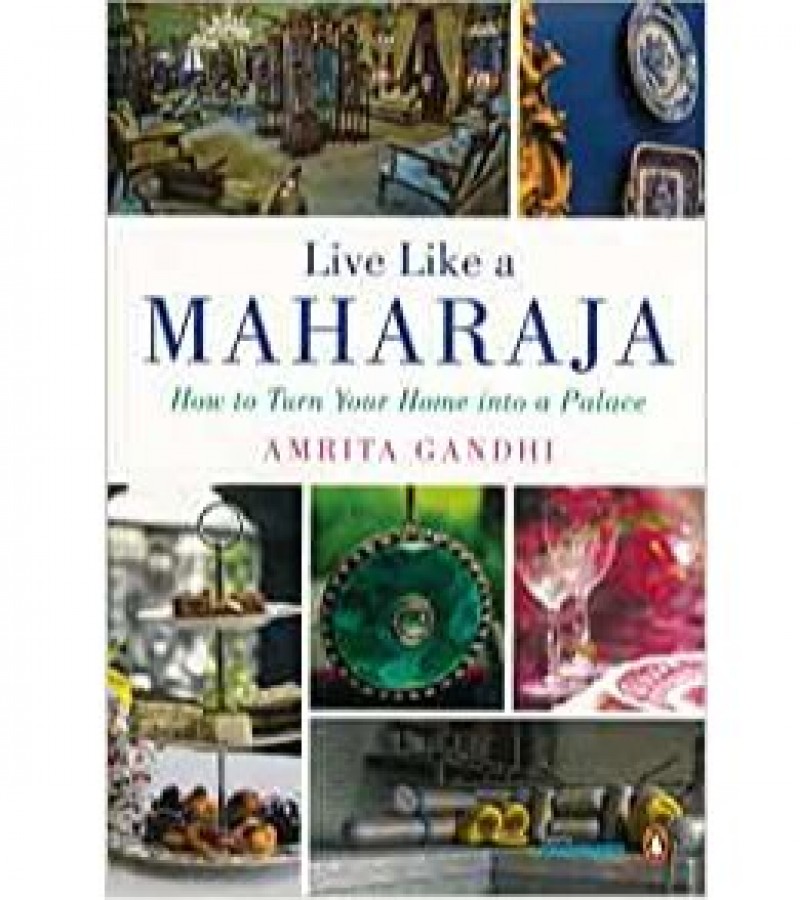 Live Like A Maharaja