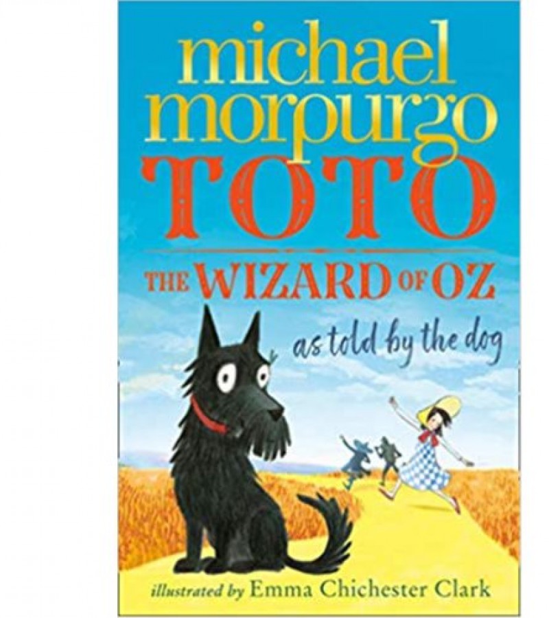 Toto The Wizard Of Oz As Told By The Dog