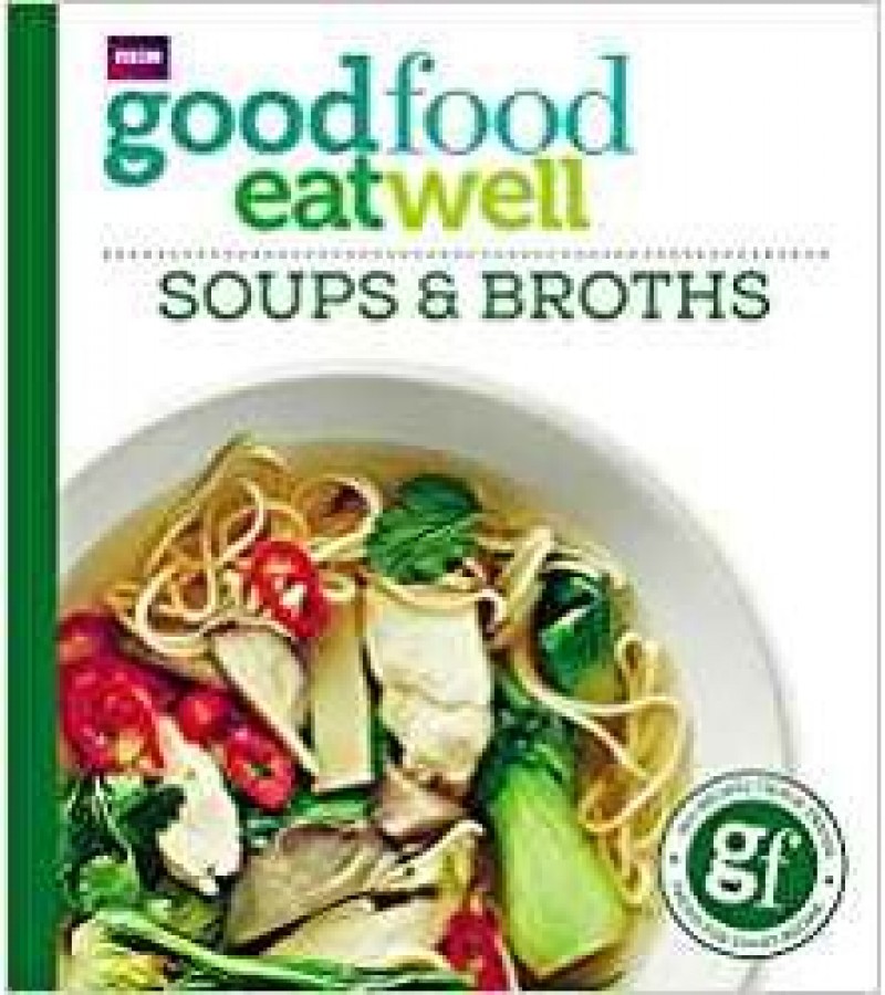 Soups & Broths Good Food Eatwell