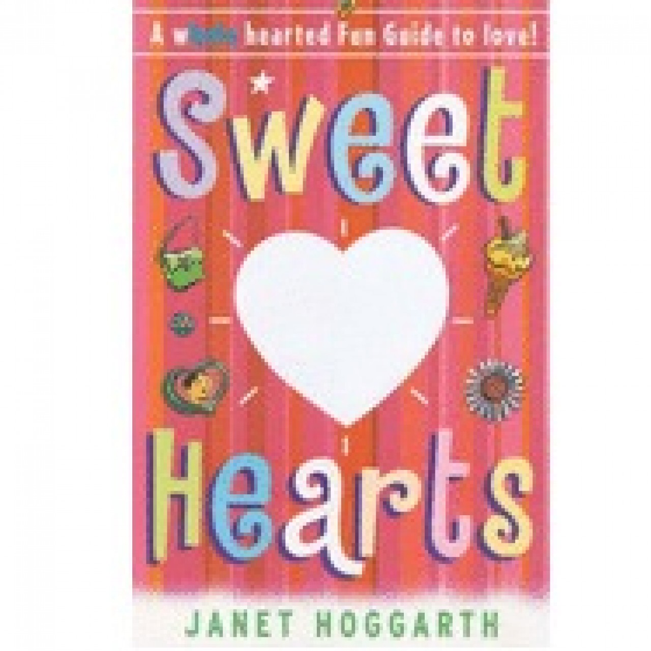 Sweet Hearts By Janet Hoggarth - Paperback 2002