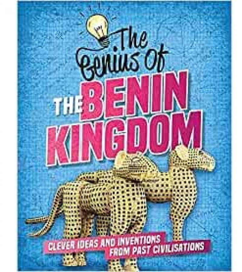 The Genius Of The Benin Kingdom